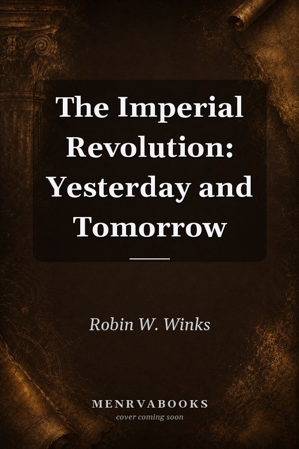 The Imperial Revolution: Yesterday and Tomorrow