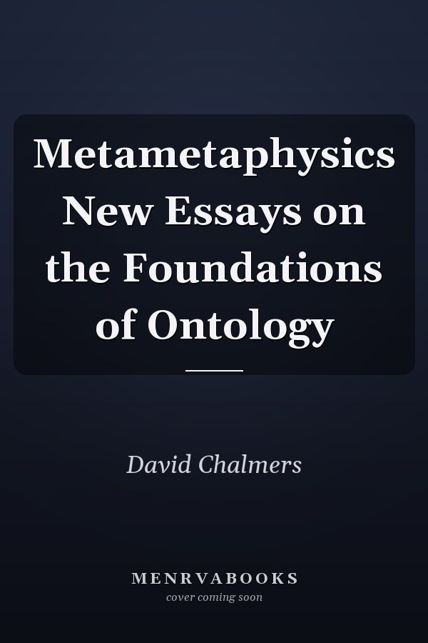 Metametaphysics New Essays on the Foundations of Ontology