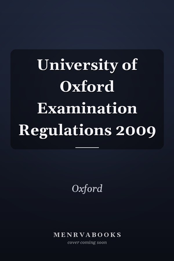 University of Oxford Examination Regulations 2009
