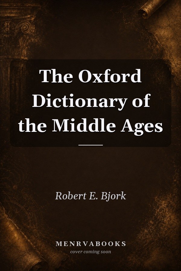 The Oxford Dictionary of the Middle Ages