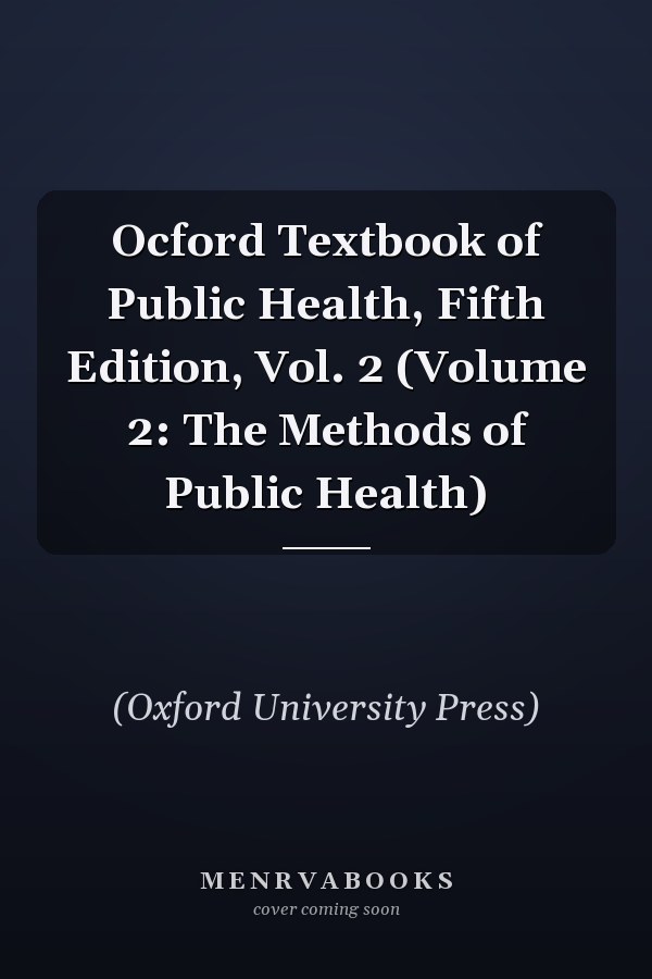 Oxford Textbook of Public Health: The Methods of Public Health