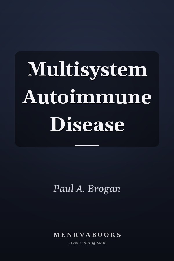 Multisystem Autoimmune Disease