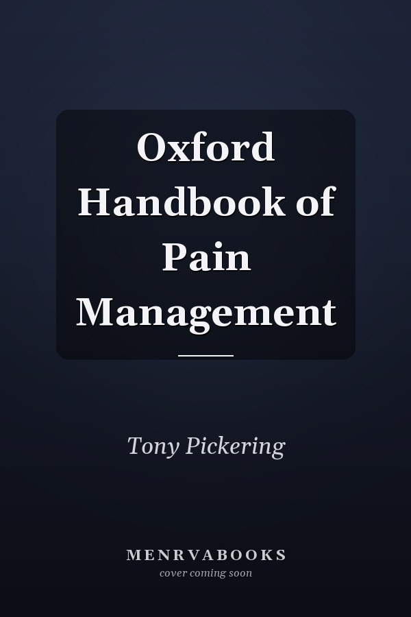 Oxford Handbook of Pain Management