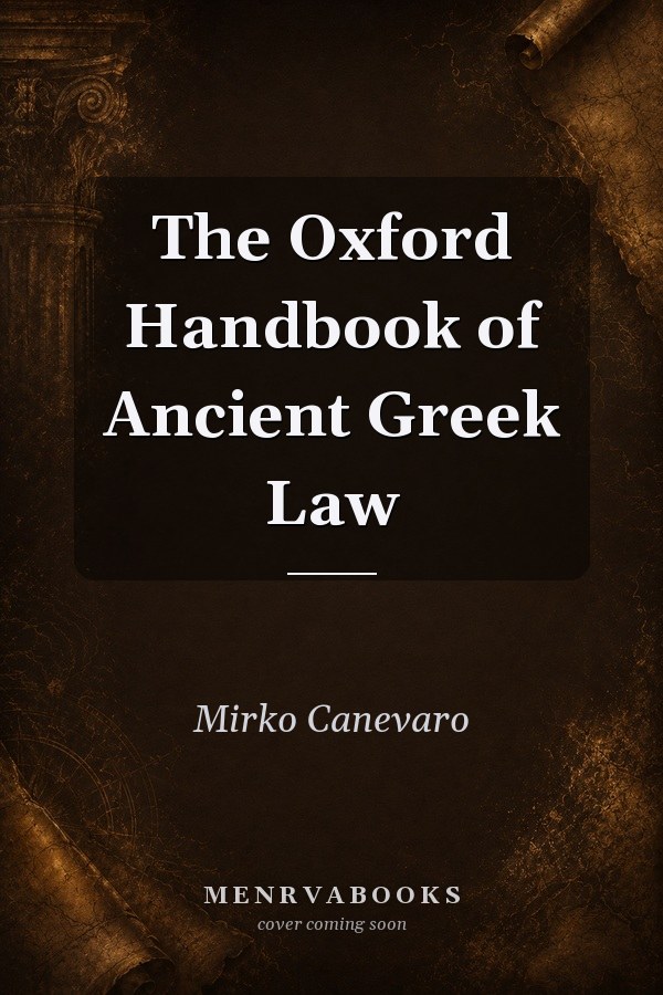 The Oxford Handbook of Ancient Greek Law