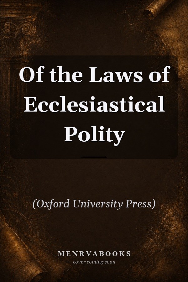 Of the Laws of Ecclesiastical Polity