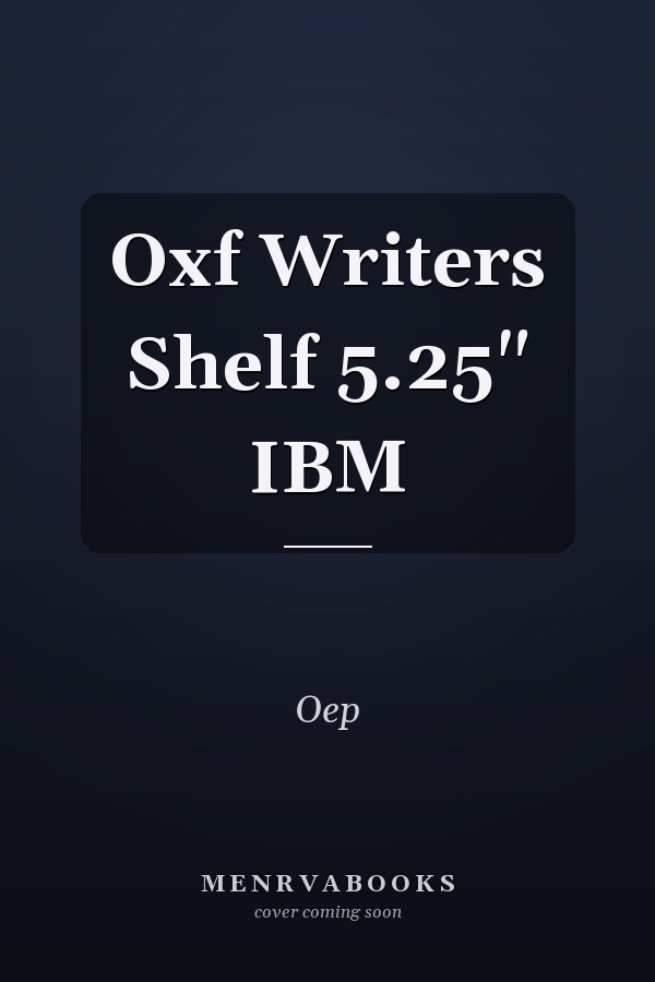 Oxford Writers Shelf: IBM PC