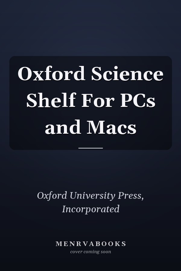 Oxford Science Shelf For PCs and Macs