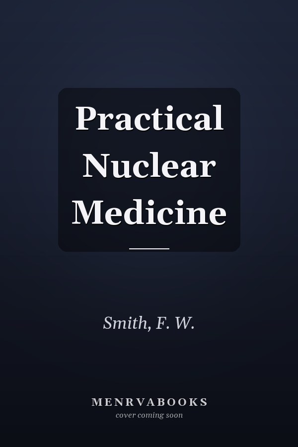 Practical Nuclear Medicine
