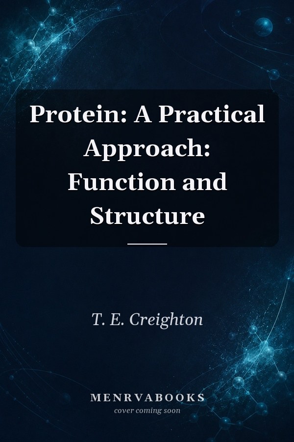 Protein: A Practical Approach: Function and Structure