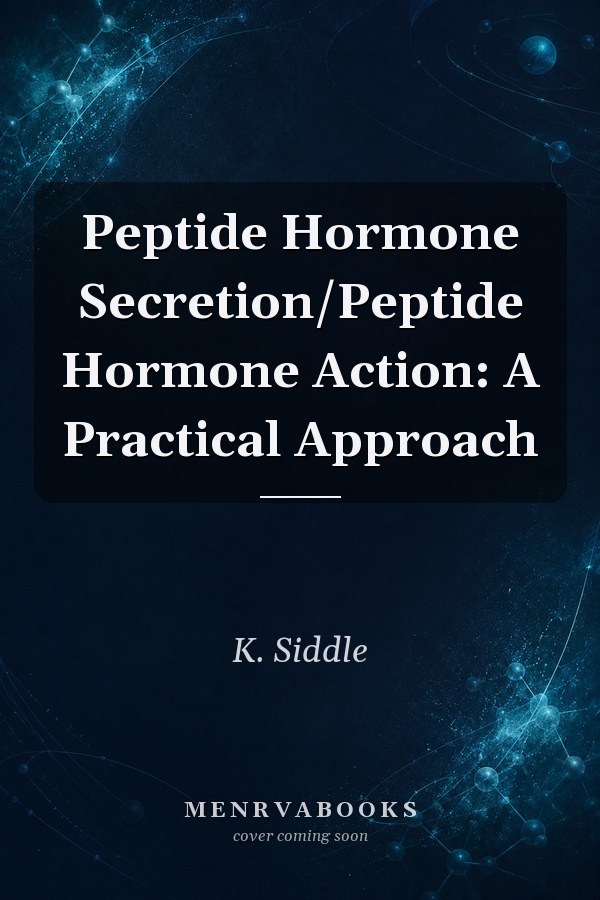 Peptide Hormone Secretion/Peptide Hormone Action: A Practical Approach
