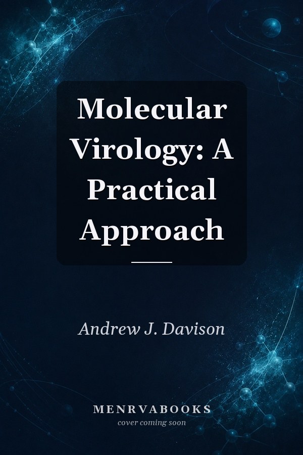 Molecular Virology: A Practical Approach