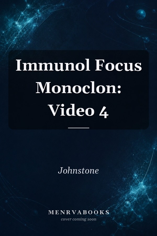 Immunol Focus Monoclon: Video 4
