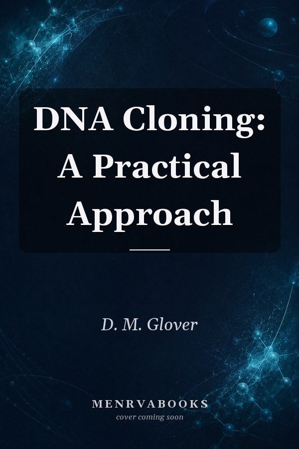 DNA Cloning: A Practical Approach