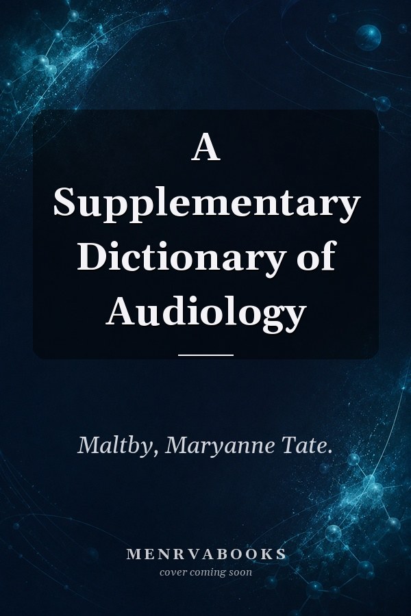 A Supplementary Dictionary of Audiology