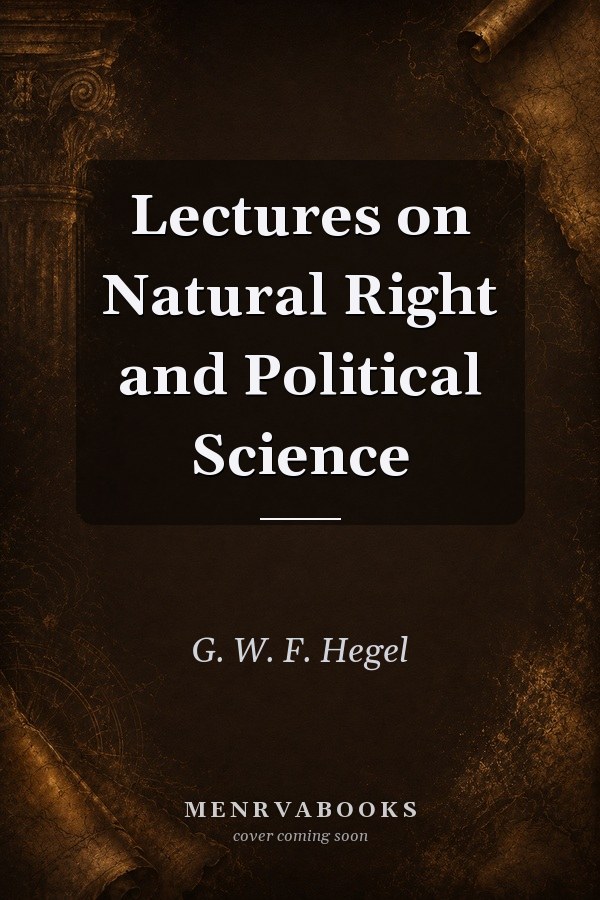 Lectures on Natural Right and Political Science