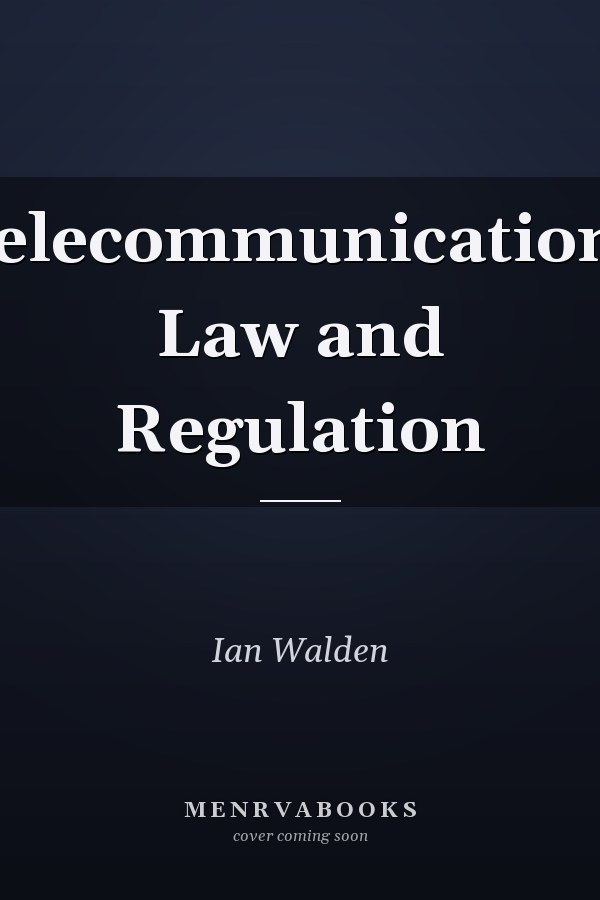 Telecommunications Law and Regulation