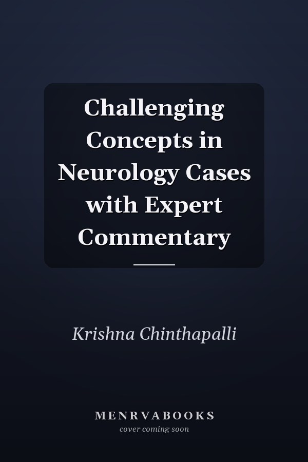 Challenging Concepts in Neurology Cases with Expert Commentary