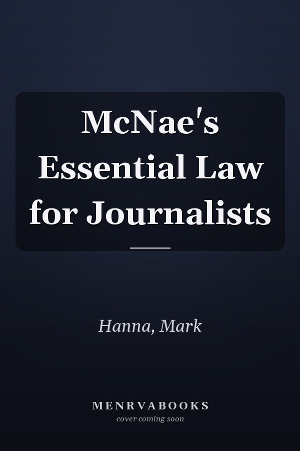 McNae's Essential Law for Journalists