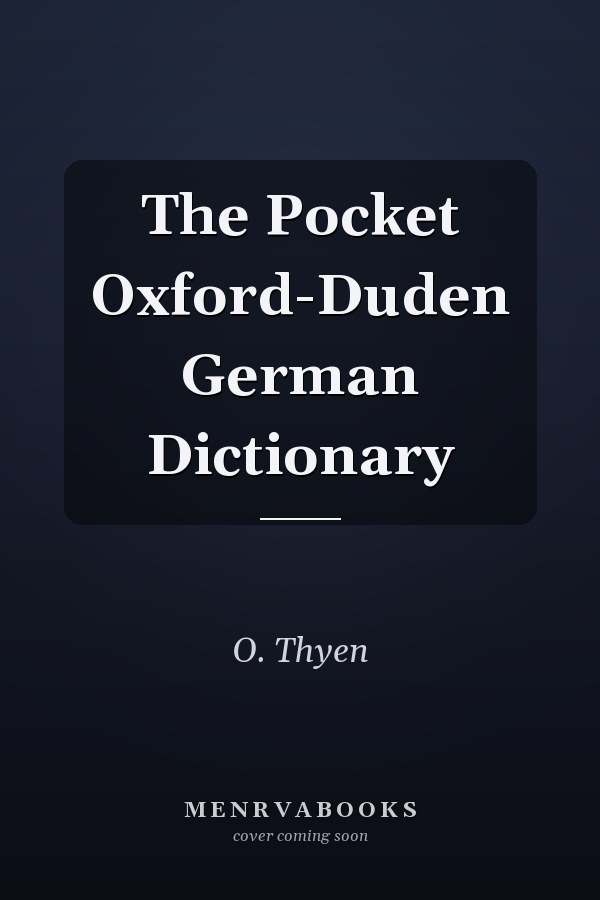 The Pocket Oxford-Duden German Dictionary