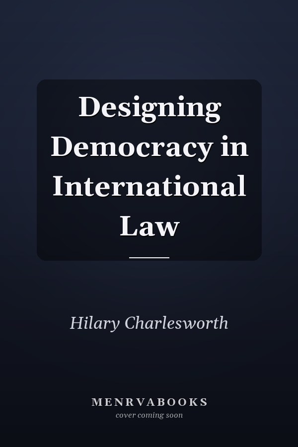 Designing Democracy in International Law