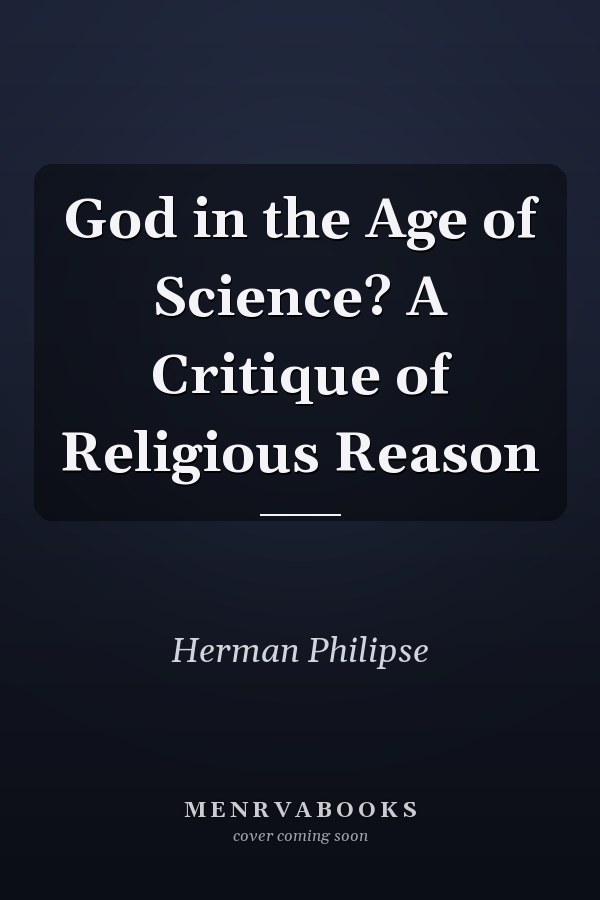 God in the Age of Science? A Critique of Religious Reason