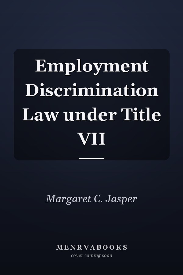 Employment Discrimination Law under Title VII