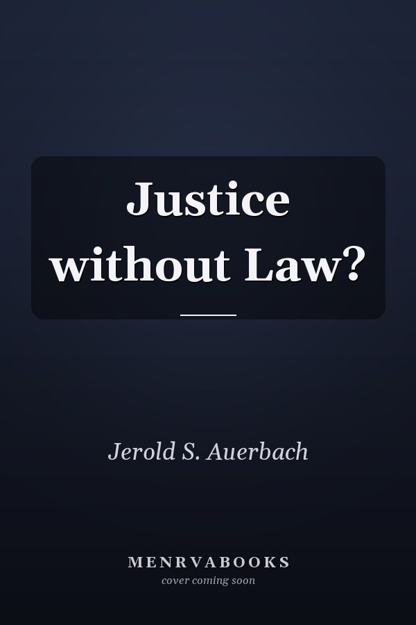 Justice without Law?