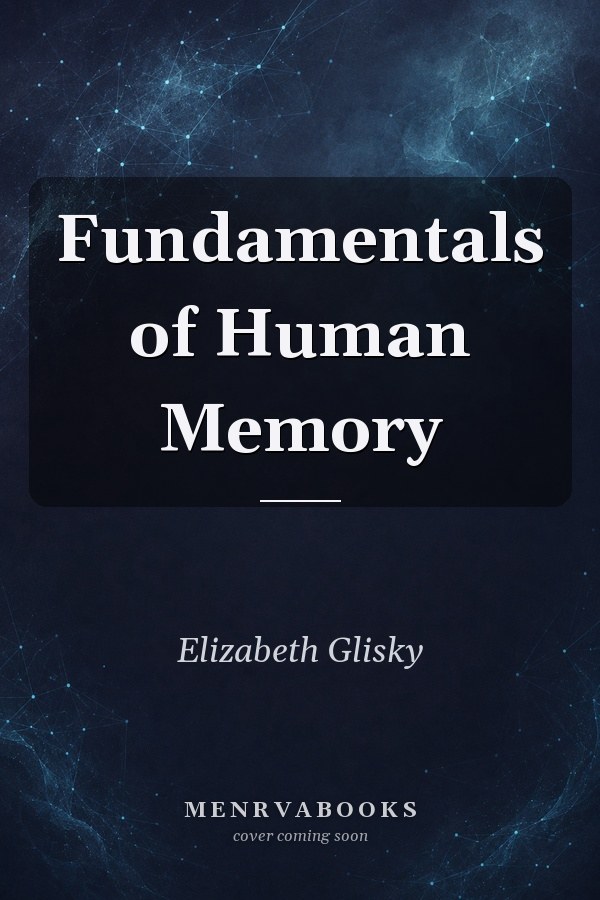 Fundamentals of Human Memory