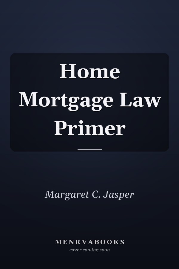 Home Mortgage Law Primer
