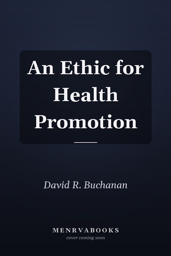 An Ethic for Health Promotion