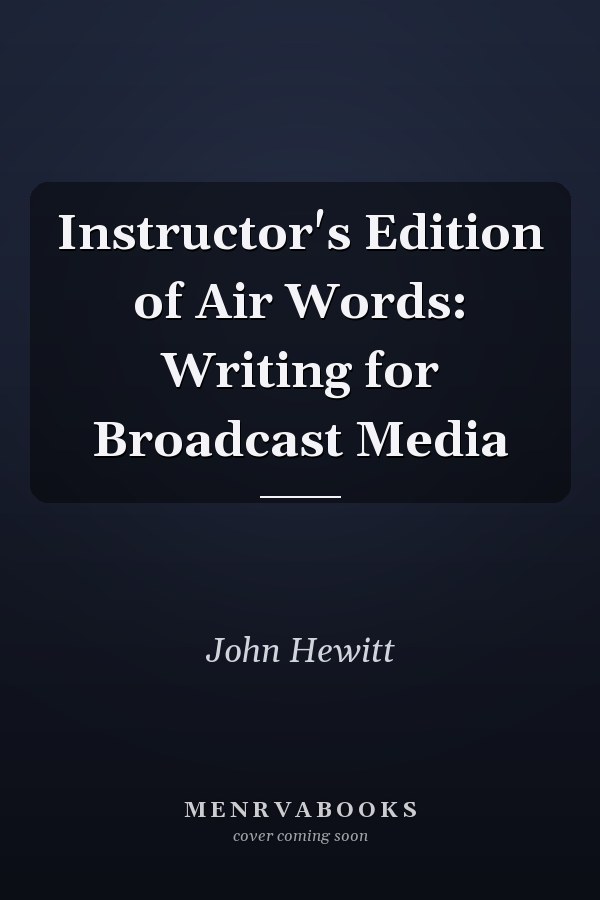Air Words: Writing for Broadcast Media