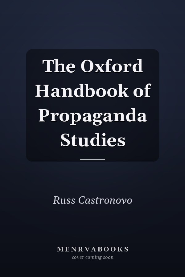 The Oxford Handbook of Propaganda Studies