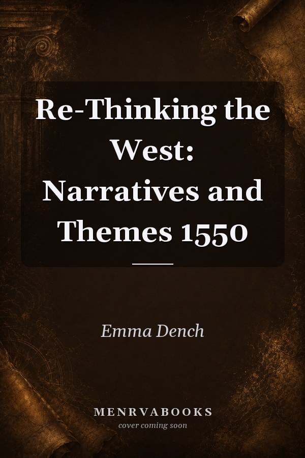 Re-Thinking the West: Narratives and Themes 1550