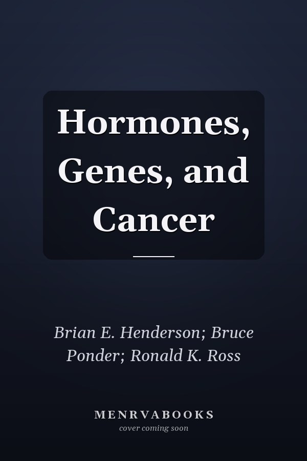 Hormones, Genes, and Cancer