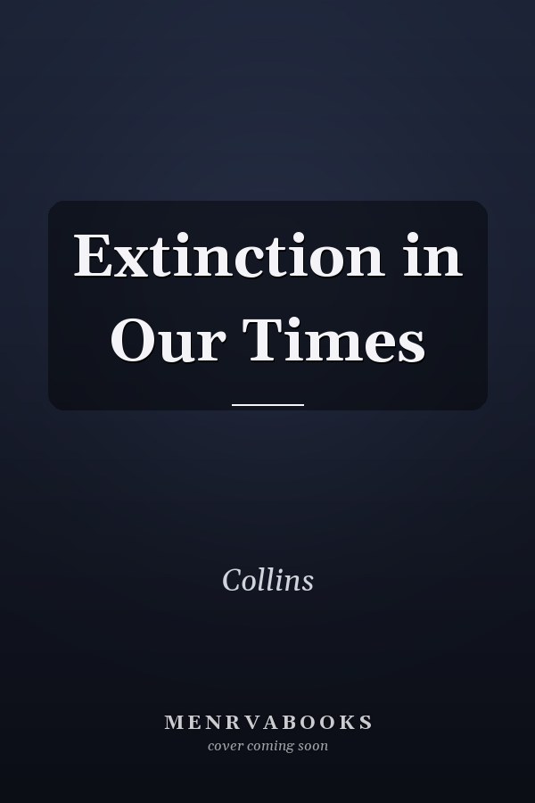 Extinction in Our Times