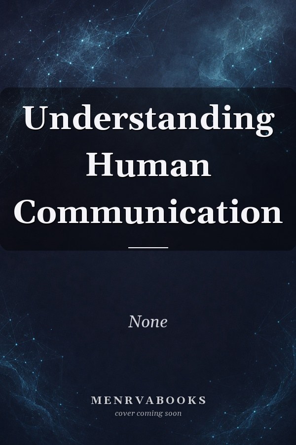 Understanding Human Communication