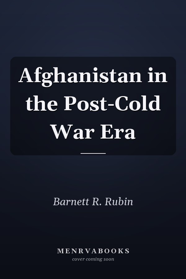 Afghanistan in the Post-Cold War Era