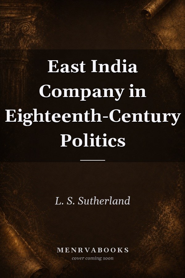 East India Company in Eighteenth-Century Politics