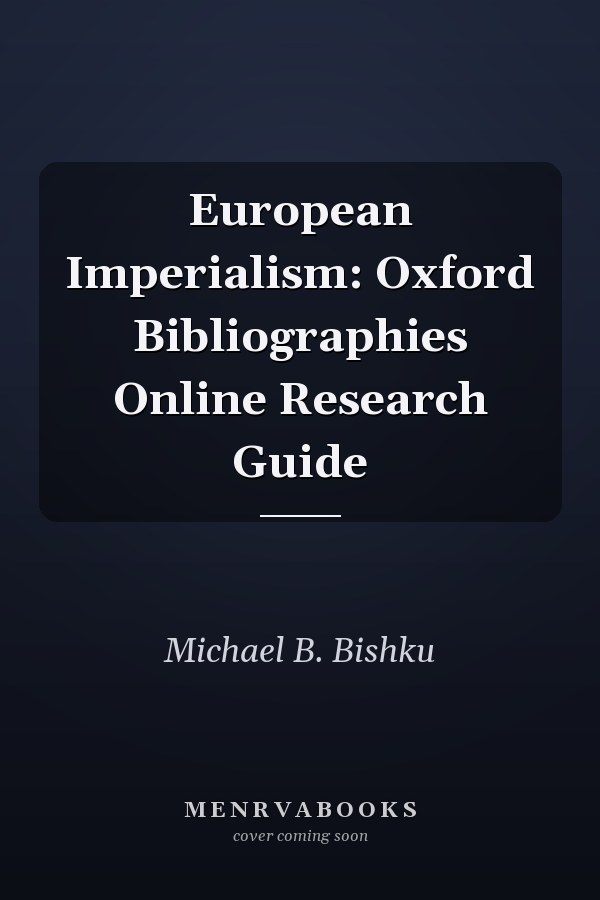 European Imperialism: Oxford Bibliographies Online Research Guide
