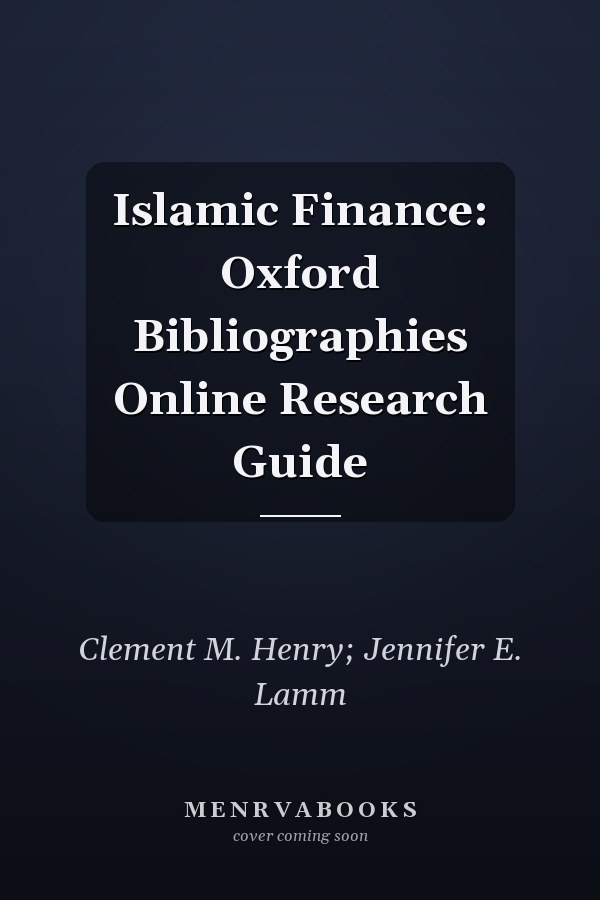 Islamic Finance: Oxford Bibliographies Online Research Guide