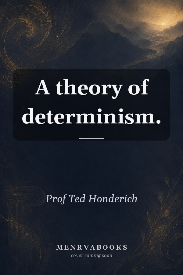 A Theory of Determinism