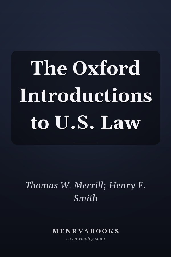 The Oxford Introductions to U.S. Law