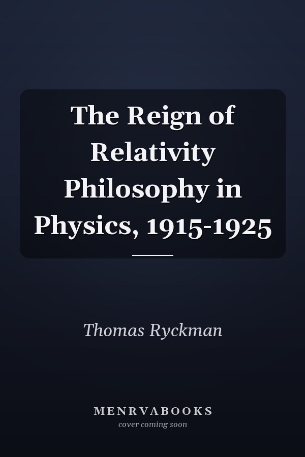 The Reign of Relativity Philosophy in Physics, 1915-1925