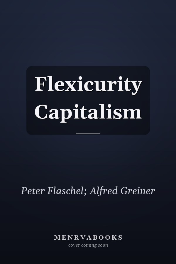 Flexicurity Capitalism