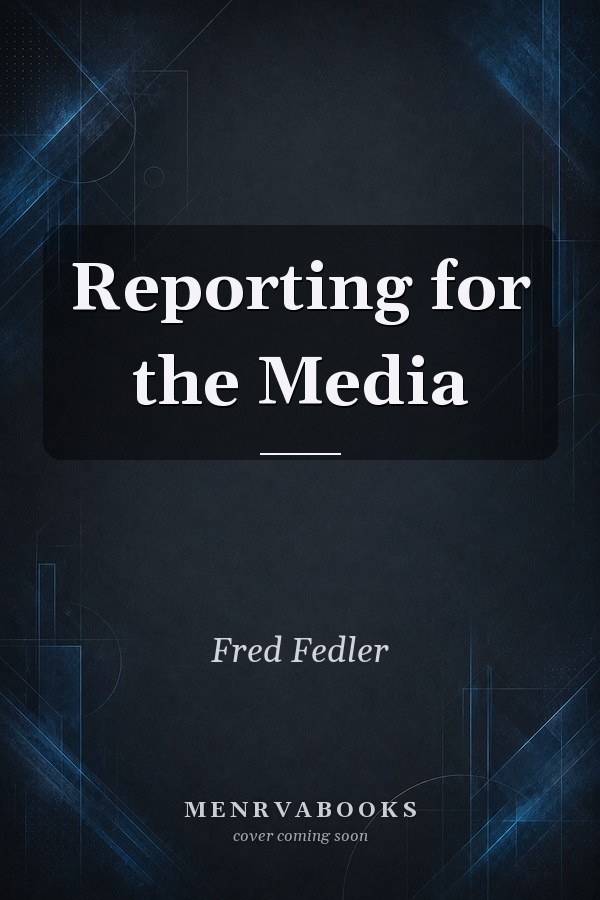 Reporting for the Media