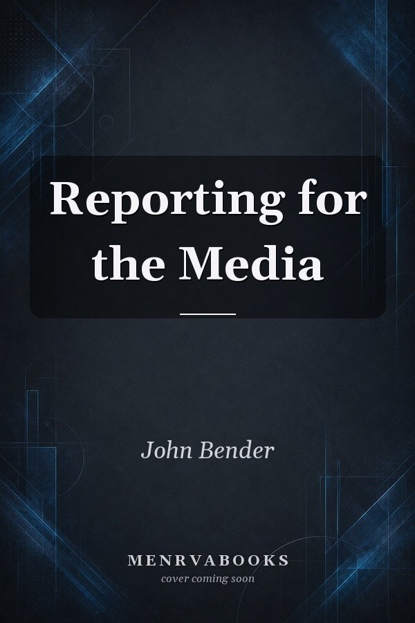 Reporting for the Media