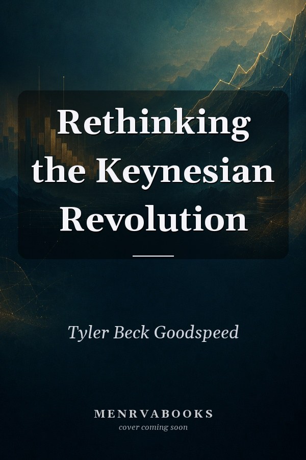 Rethinking the Keynesian Revolution