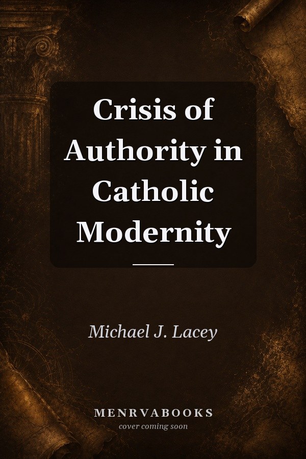 Crisis of Authority in Catholic Modernity