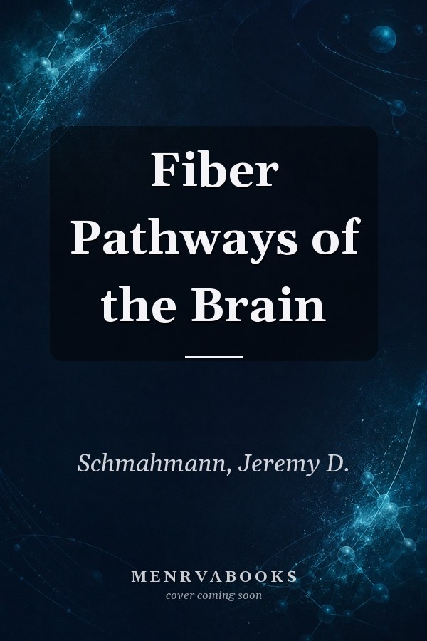Fiber Pathways of the Brain