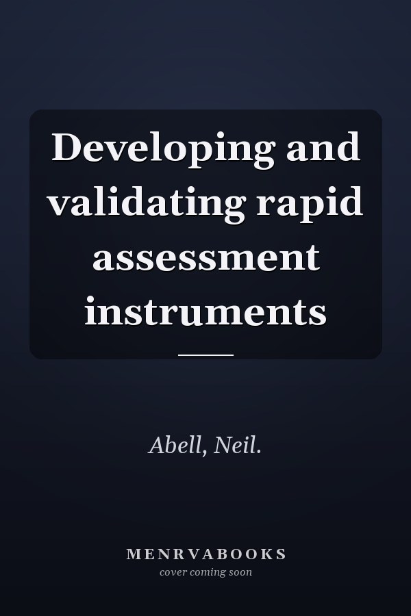 Developing and validating rapid assessment instruments